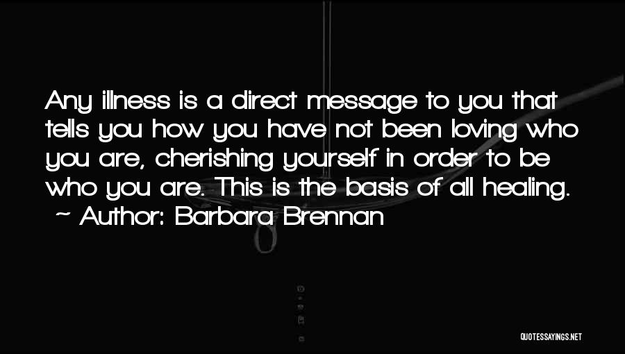 Barbara Brennan Quotes 888515