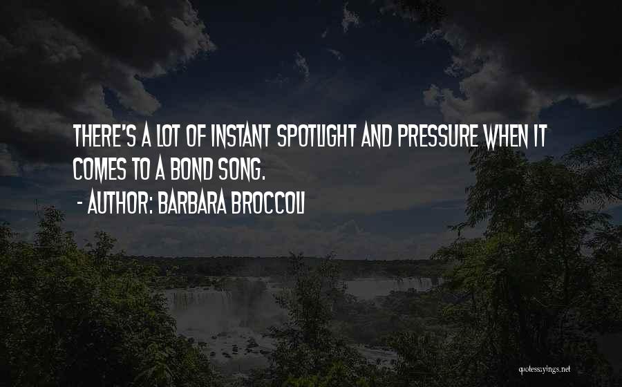 Barbara Broccoli Quotes 323531