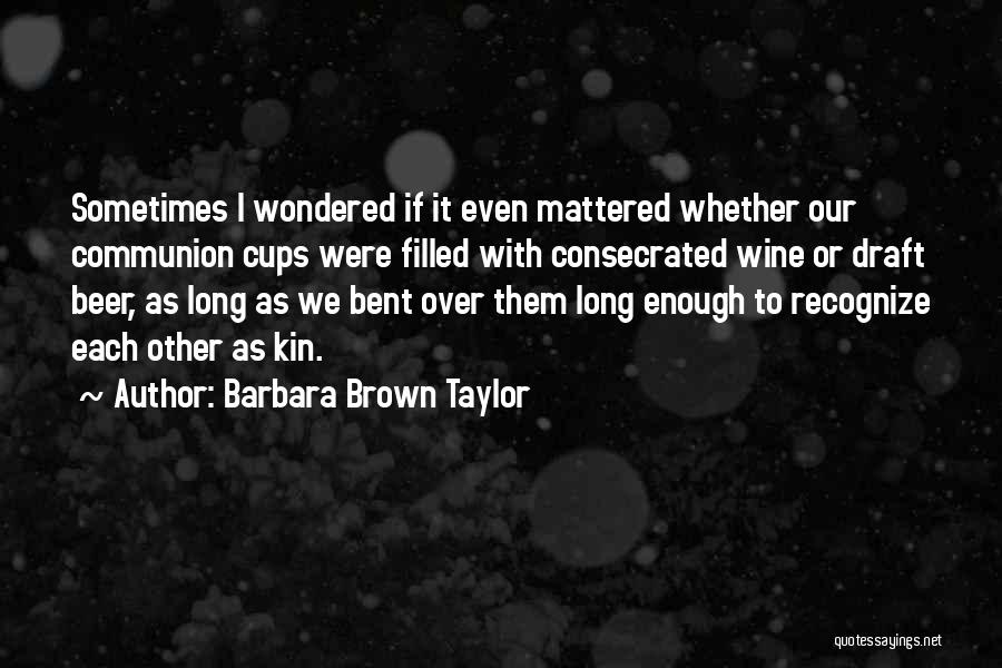 Barbara Brown Taylor Quotes 1343908