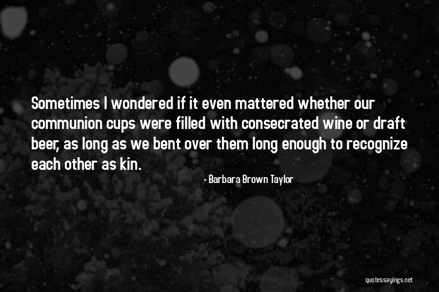 Barbara Brown Taylor Quotes 1343908