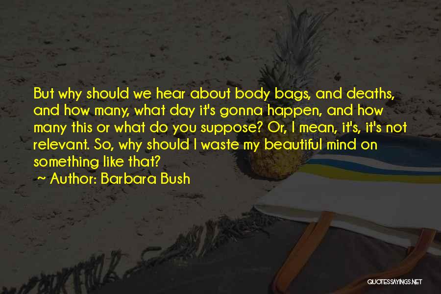 Barbara Bush Quotes 1334593