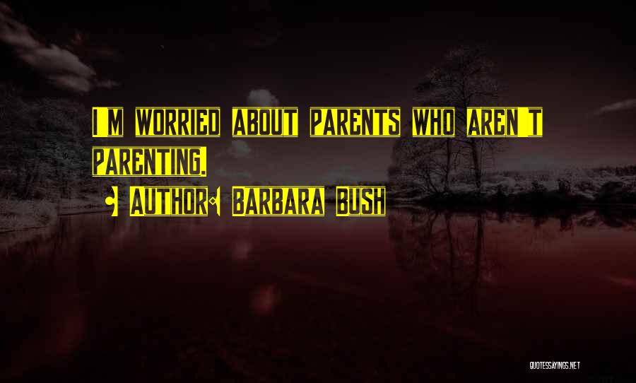 Barbara Bush Quotes 295825