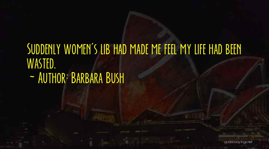 Barbara Bush Quotes 319431