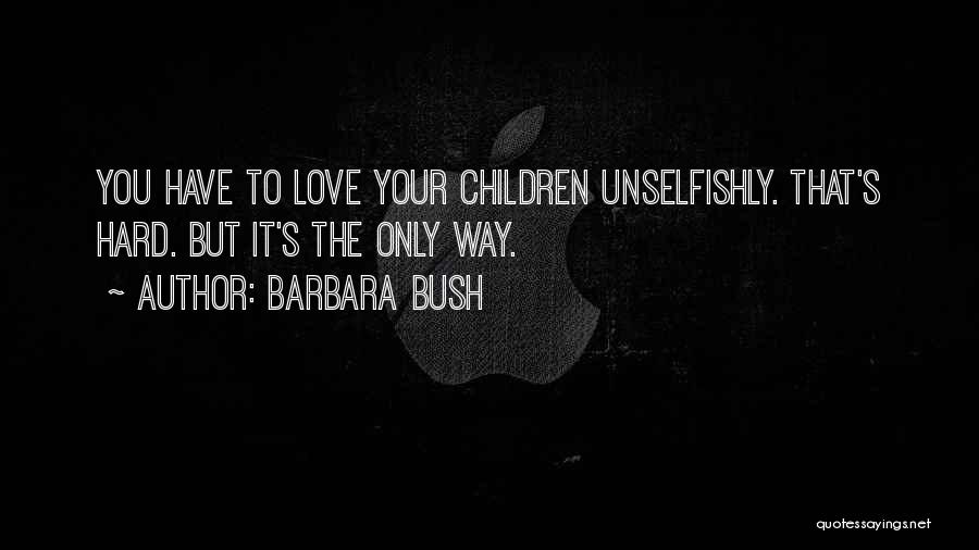 Barbara Bush Quotes 993130