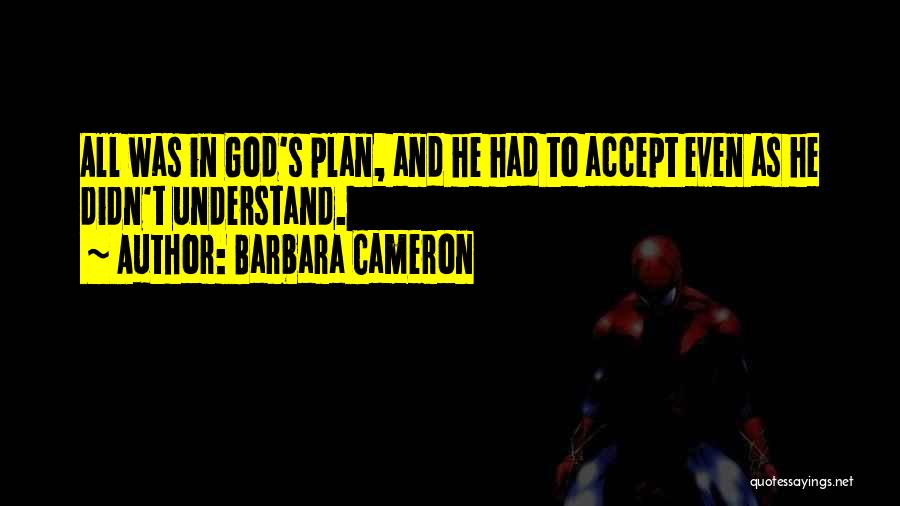 Barbara Cameron Quotes 554511