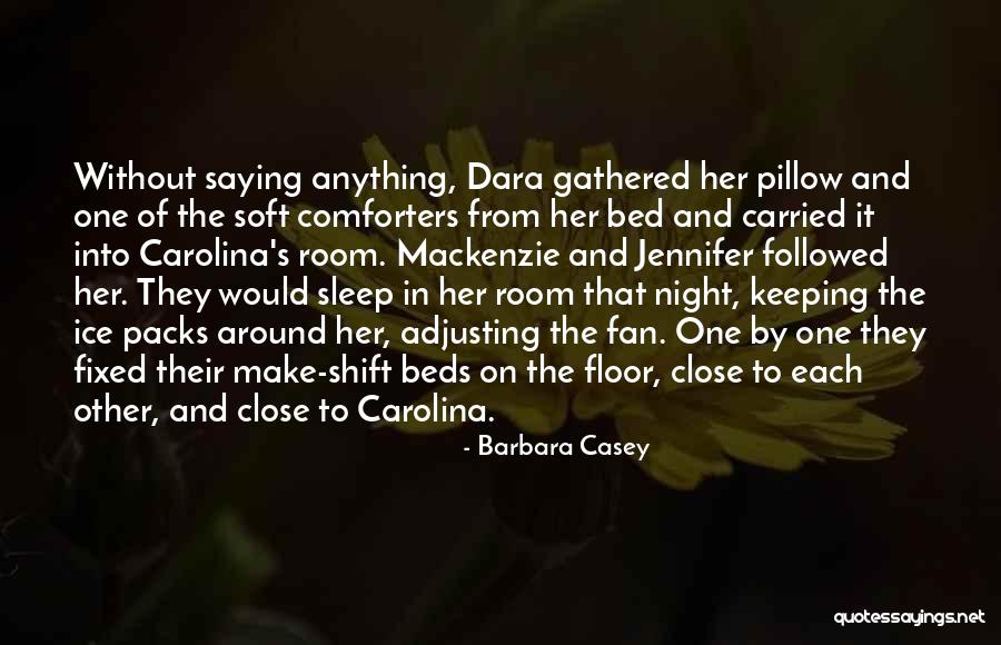 Barbara Casey Quotes 386221 Barbara Casey Quotes 386221