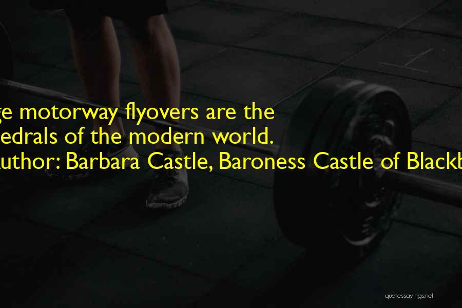 Barbara Castle, Baroness Castle Of Blackburn Quotes 348951