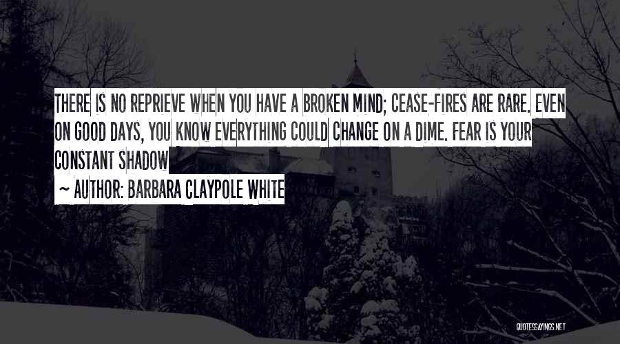 Barbara Claypole White Quotes 1373480