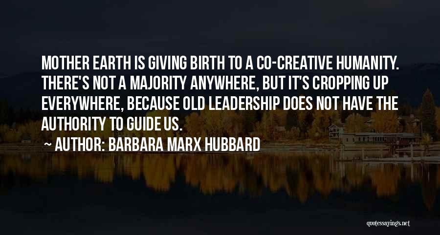 Barbara Coe Quotes By Barbara Marx Hubbard