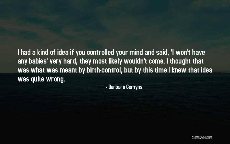 Barbara Comyns Quotes 500176