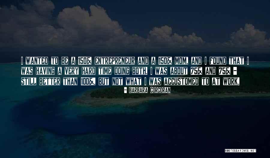 Barbara Corcoran Quotes 766594 Barbara Corcoran Quotes 766594