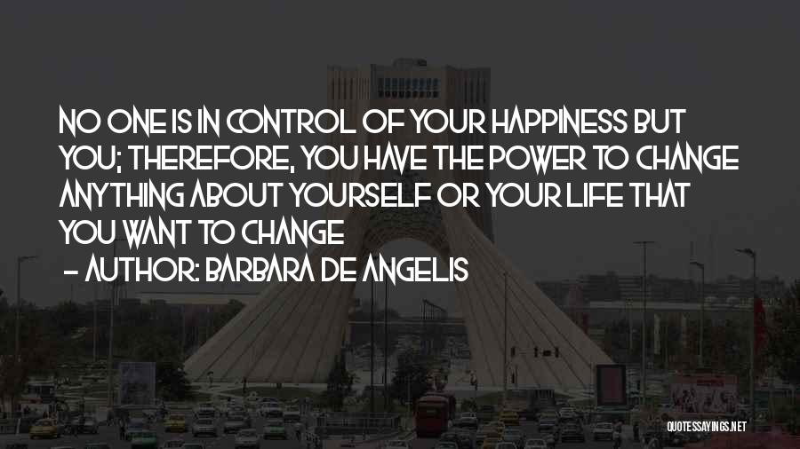 Barbara De Angelis Quotes 1203359