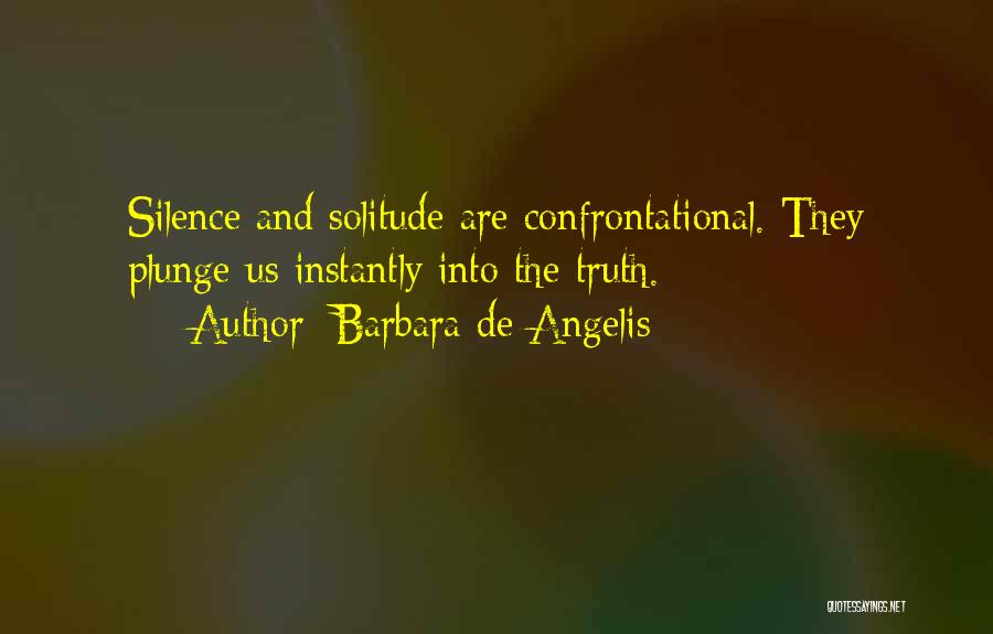 Barbara De Angelis Quotes 1377676