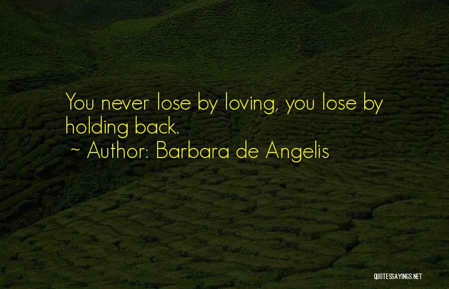 Barbara De Angelis Quotes 1585868