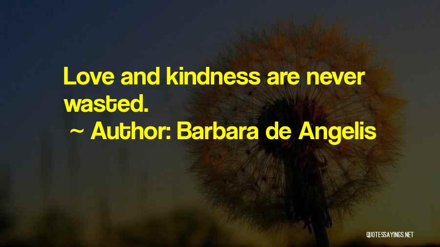 Barbara De Angelis Quotes 1638008