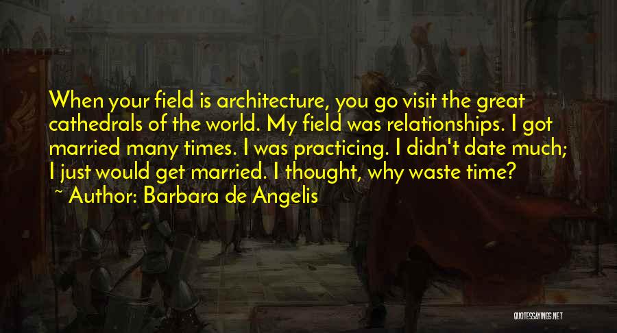 Barbara De Angelis Quotes 1649504