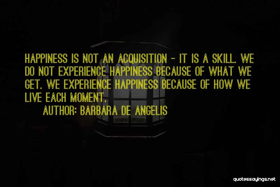 Barbara De Angelis Quotes 1703456