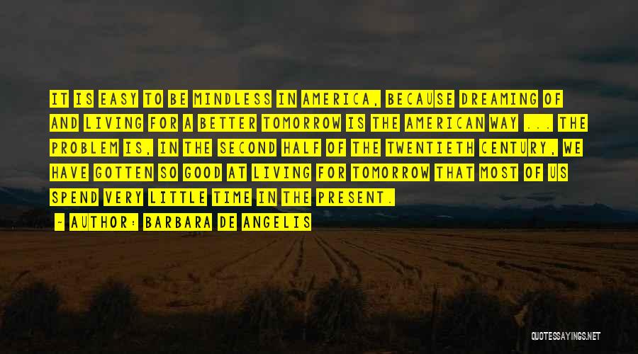 Barbara De Angelis Quotes 2094926