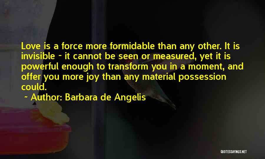 Barbara De Angelis Quotes 490344