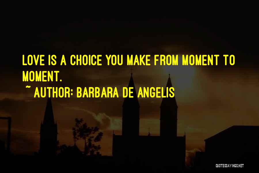 Barbara De Angelis Quotes 943998