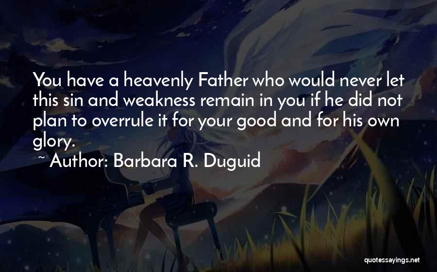 Barbara Duguid Quotes By Barbara R. Duguid