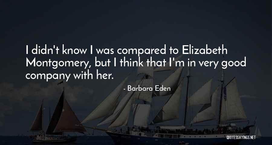 Barbara Eden Quotes 473809