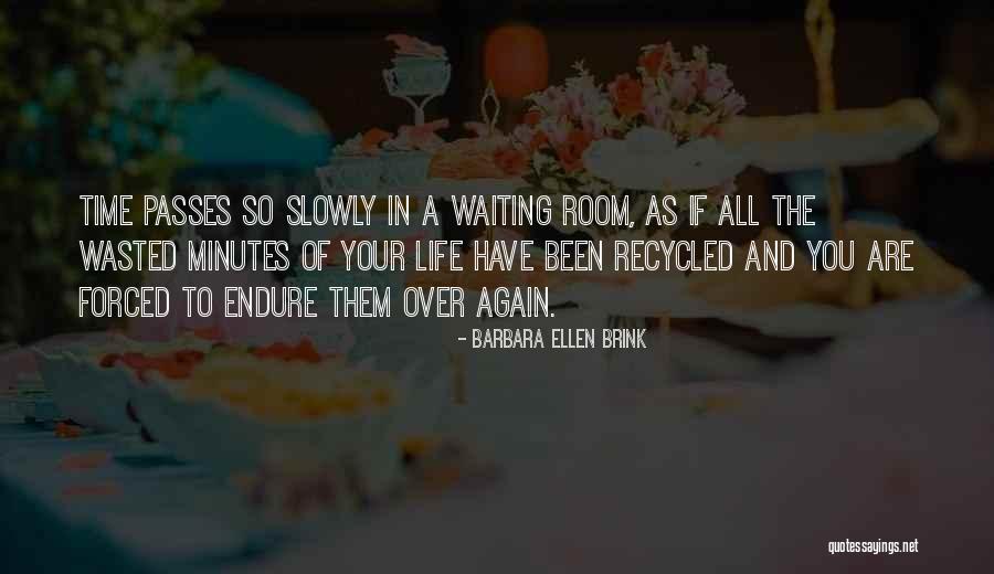 Barbara Ellen Brink Quotes 1428101