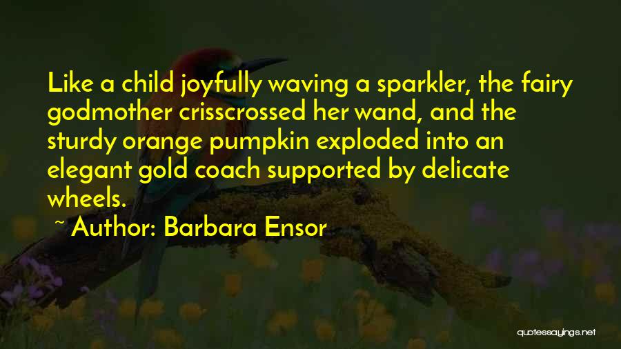 Barbara Ensor Quotes 1153274