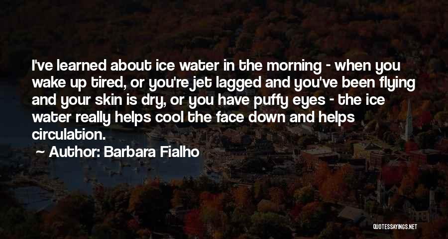 Barbara Fialho Quotes 1621256