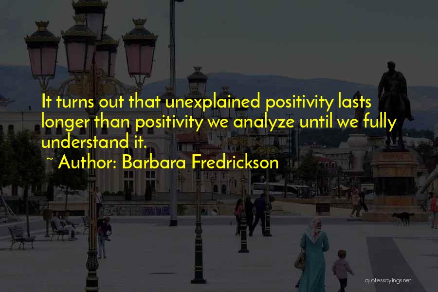 Barbara Fredrickson Quotes 553550