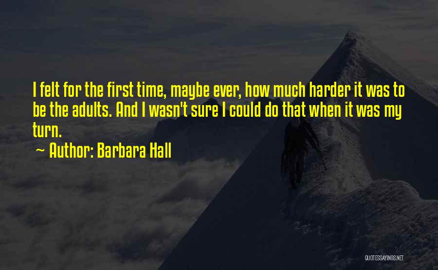 Barbara Hall Quotes 1119848