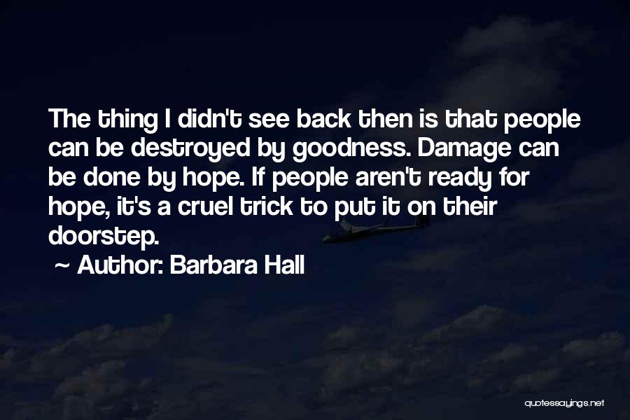 Barbara Hall Quotes 2141417