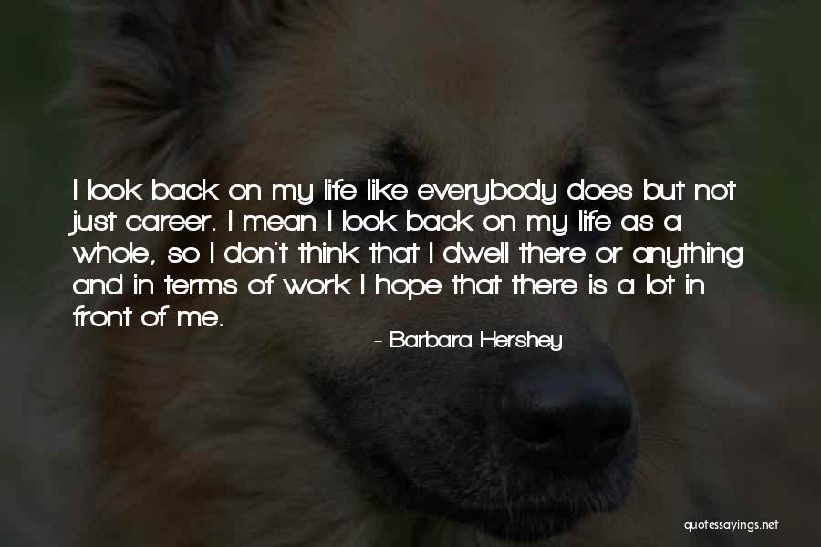 Barbara Hershey Quotes 690369 Barbara Hershey Quotes 690369