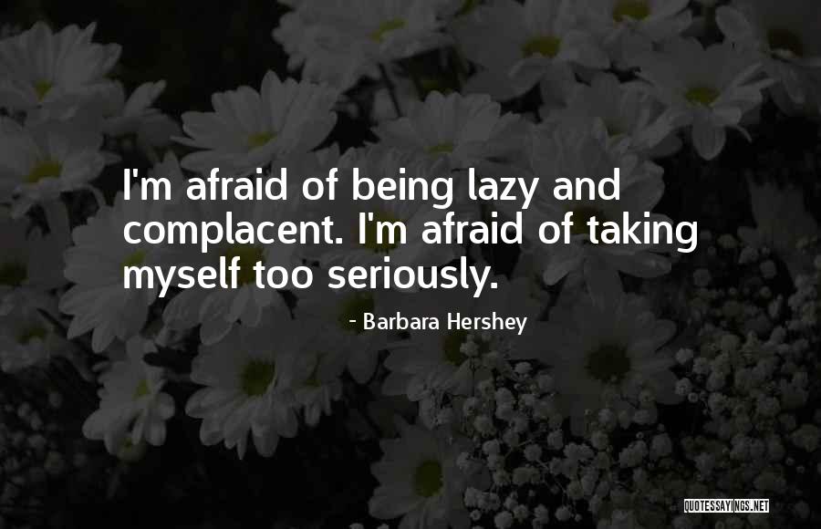 Barbara Hershey Quotes 692433