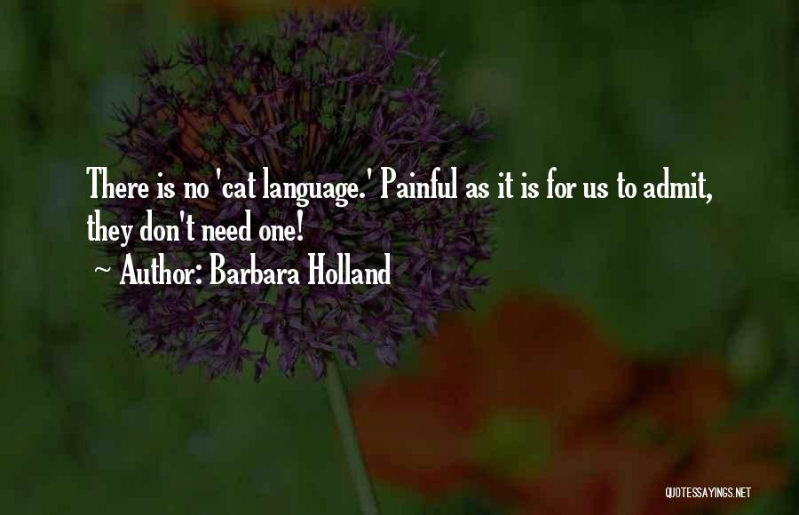 Barbara Holland Quotes 1322111