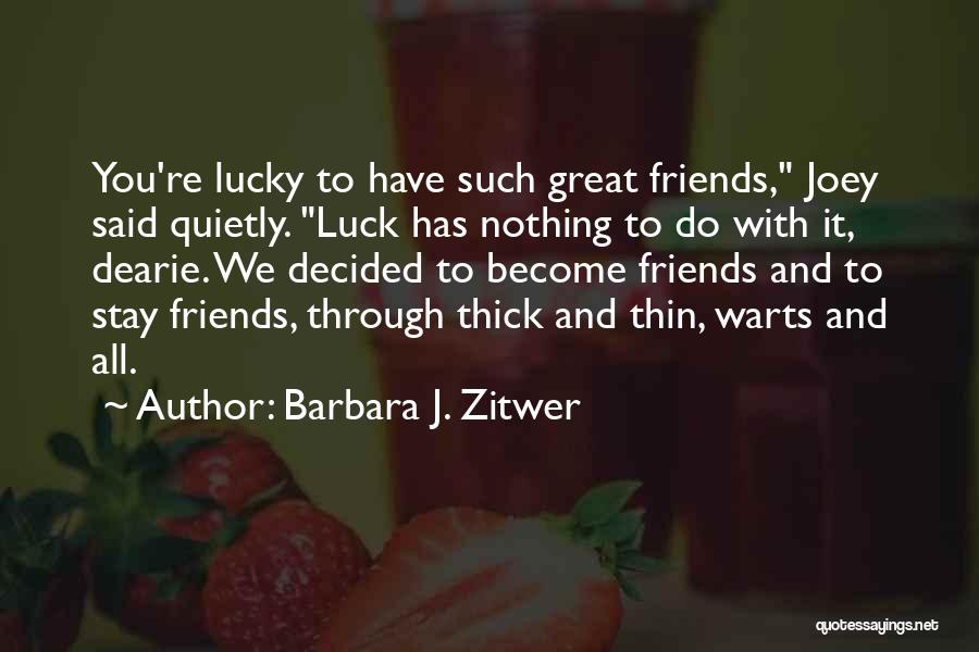 Barbara J. Zitwer Quotes 658613