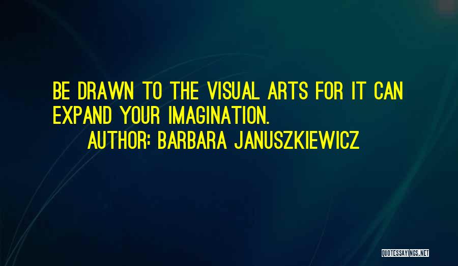 Barbara Januszkiewicz Quotes 1757527