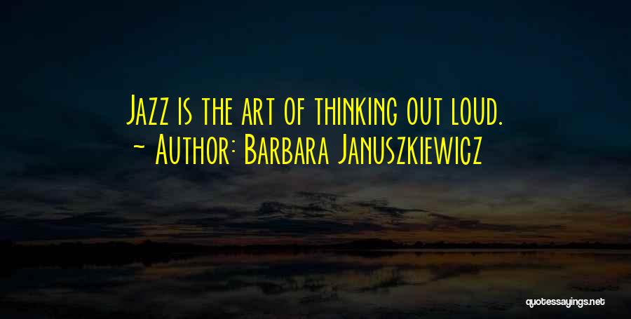 Barbara Januszkiewicz Quotes 209939