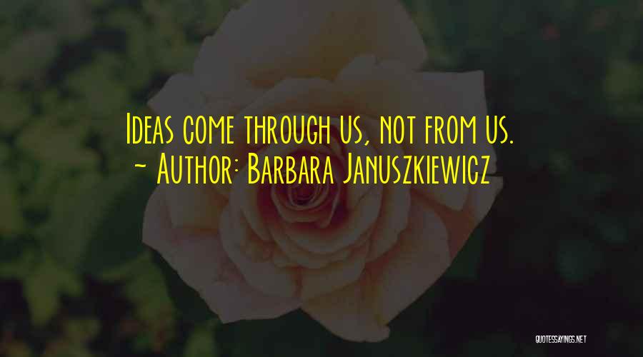 Barbara Januszkiewicz Quotes 2104521