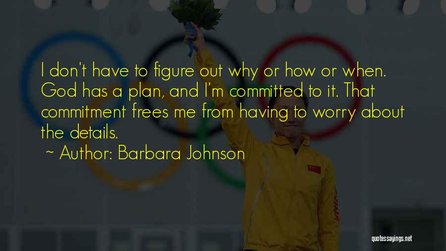 Barbara Johnson Quotes 1002861