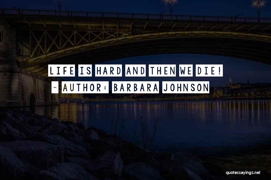 Barbara Johnson Quotes 1051700