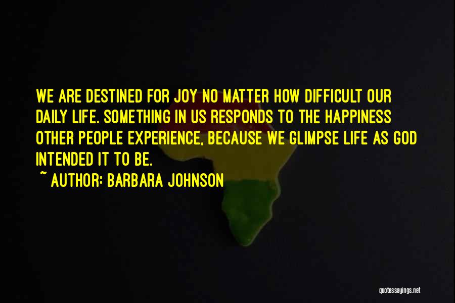 Barbara Johnson Quotes 1472507