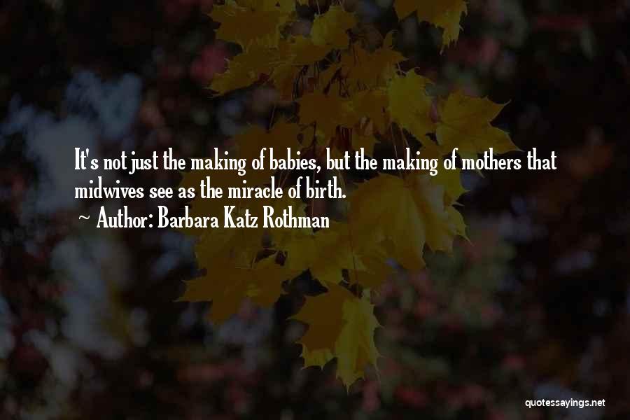 Barbara Katz Rothman Quotes 1651186