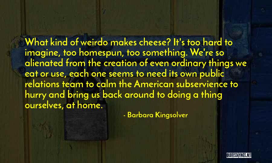 Barbara Kingsolver Quotes 1618104