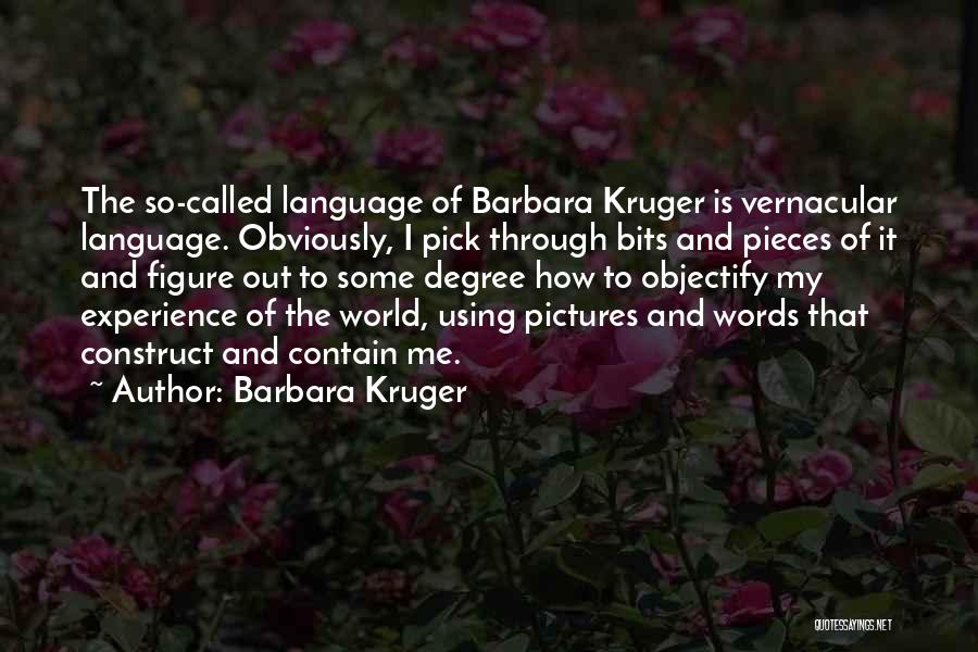 Barbara Kruger Quotes 1503573