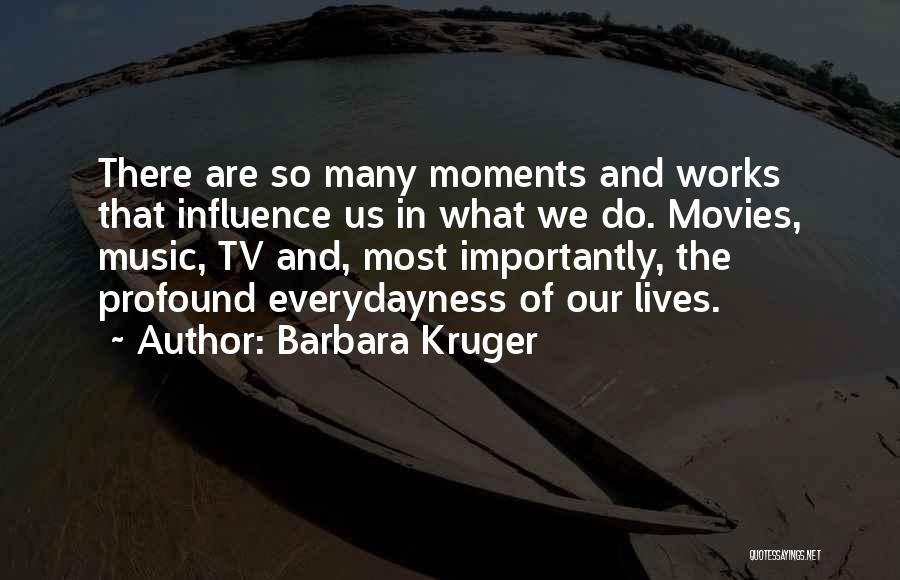 Barbara Kruger Quotes 1587631