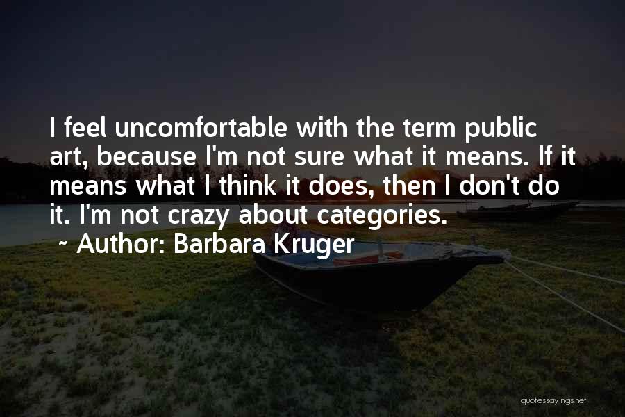 Barbara Kruger Quotes 1774409