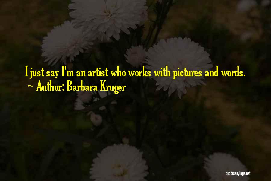 Barbara Kruger Quotes 1919790