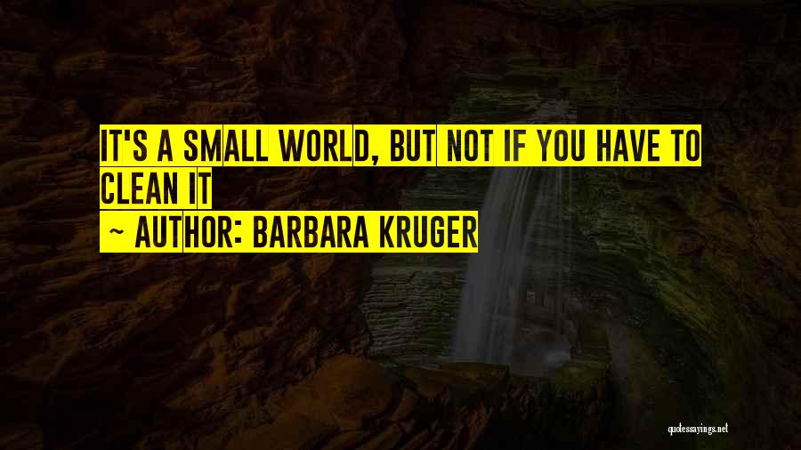 Barbara Kruger Quotes 2024160