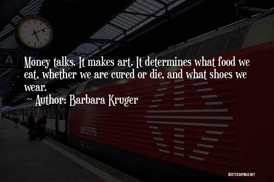 Barbara Kruger Quotes 2122821